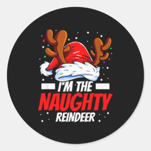 I'm The Naughty Reindeer Family Matching Christmas Classic Round Sticker