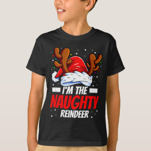 I'm The Naughty Reindeer Family Matching Christmas T-Shirt