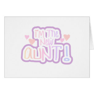 I'm the New Aunt - Shades of Pink