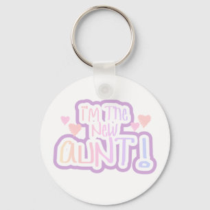 I'm the New Aunt - Shades of Pink Keychain