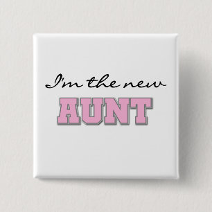 I'm the New Aunt tshirts and Gifts 2 Inch Square Button