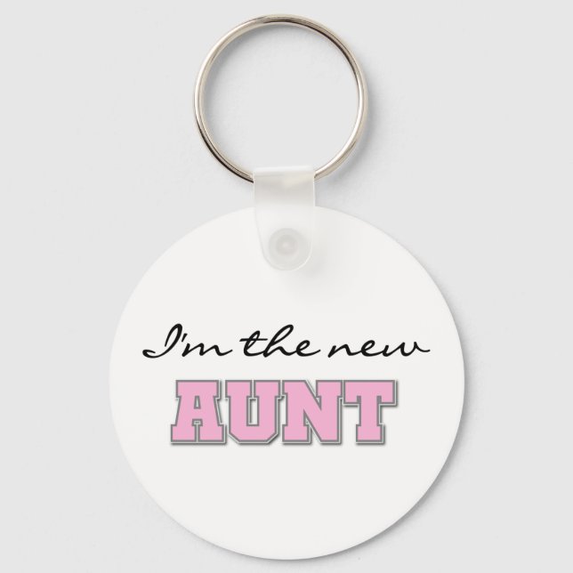 I'm the New Aunt tshirts and Gifts Keychain (Front)