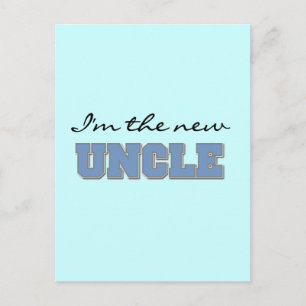 I'm the New Uncle Tshirts and Gifts Postcard