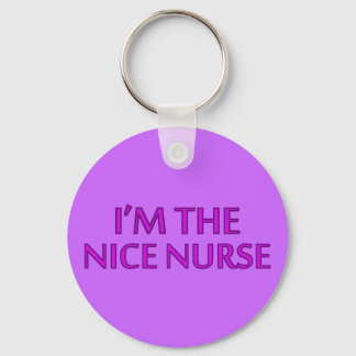 I'm the Nice Nurse Keychain
