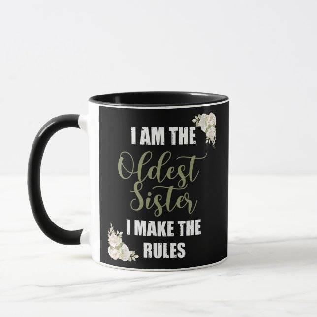 I'm The Oldest Sister I Make The Rules Tees Mug (Left)