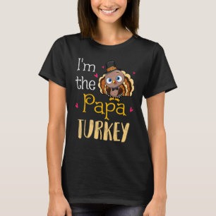 I'm The Papa Turkey  Grandpa Thanksgiving Fall Aut T-Shirt