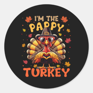 I'm The Pappy Turkey Matching 2024 Family Thanksgi Classic Round Sticker