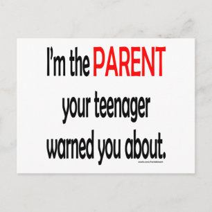 I'M THE PARENT YOUR TEENAGER WARNED YOU ABOUT POSTCARD