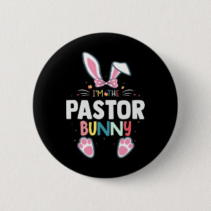 I'm The Pastor Bunny Easter Day Rabbit Family Matc 2 Inch Round Button