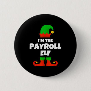 I'm The Payroll Elf Family Pajama Christmas Funny 2 Inch Round Button