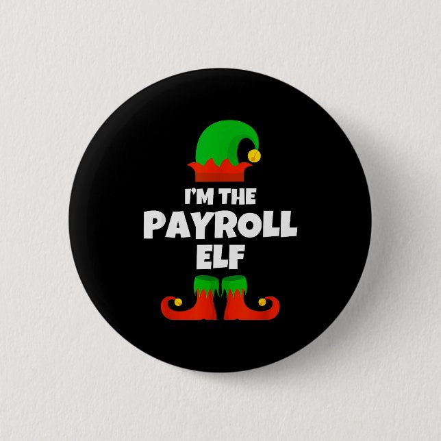 I'm The Payroll Elf Family Pajama Christmas Funny  2 Inch Round Button (Front)