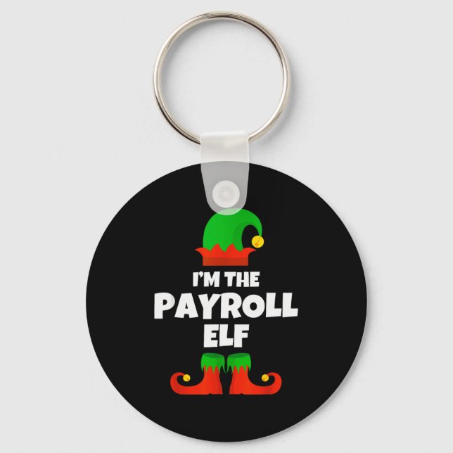 I'm The Payroll Elf Family Pajama Christmas Funny  Keychain (Front)