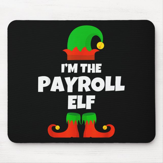 I'm The Payroll Elf Family Pajama Christmas Funny  Mouse Pad (Front)