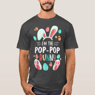 I'm The PopPop Bunny Matching Family Easter Party  T-Shirt