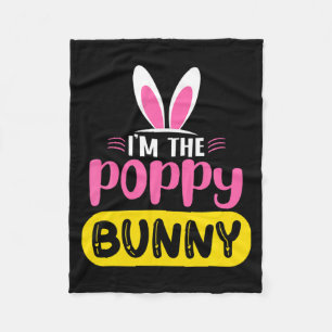 Im The Poppy Bunny Rabbit Ears Egg Funny Easter D  Fleece Blanket
