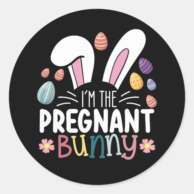 I'm The Pregnant Bunny Mom Easter Family Matching Classic Round Sticker (Front)
