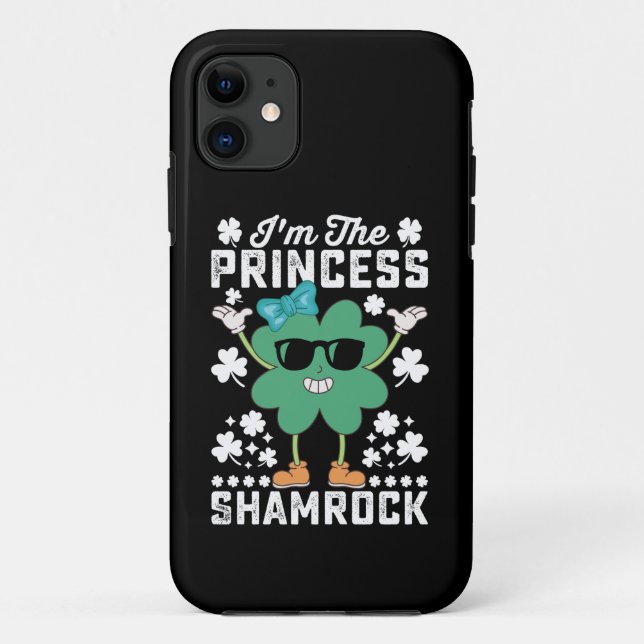 I'm The Princess Shamrock St Patrick's Day Irish Case-Mate iPhone Case (Back)