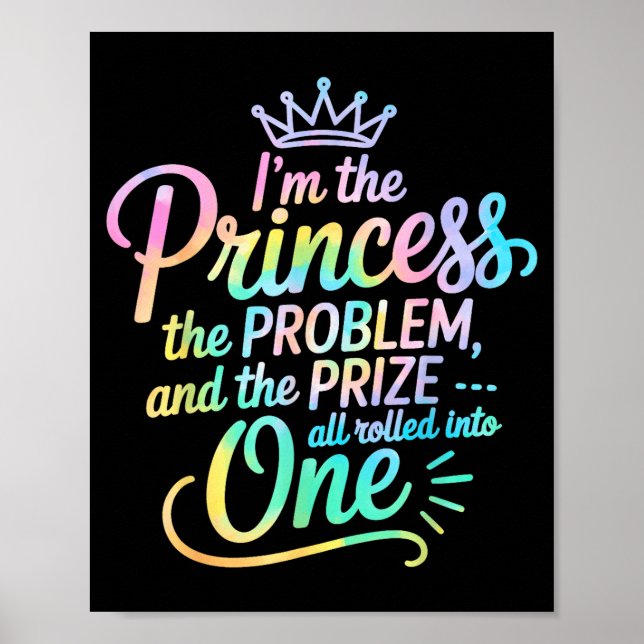 I'm The Princess The Problem And The Prize All Rol Poster (Front)