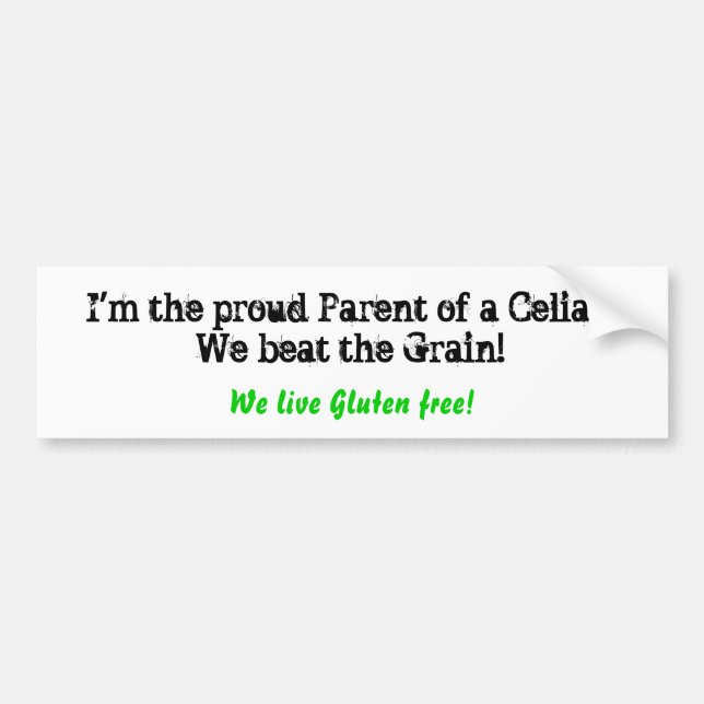 I'm the proud Parent of a Celiac!We beat the Gr... Bumper Sticker (Front)