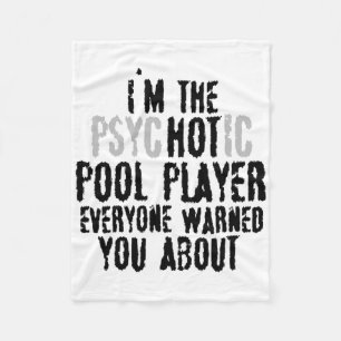 I'm The Psychotic Hot Pool Player – Snooker Billia Fleece Blanket