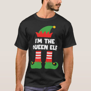 I'm The Queen Elf Funny Xmas Matching Family Group T-Shirt