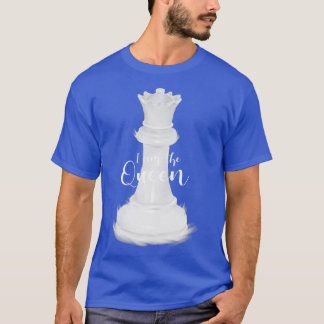 Im the Queen T-Shirt