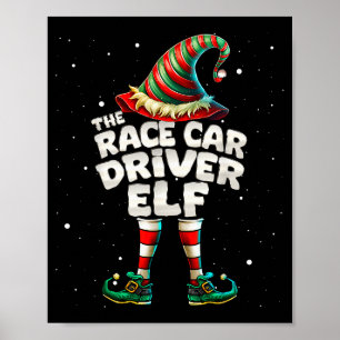 I'm The Race Car Driver Elf Family Matching Group  Poster
