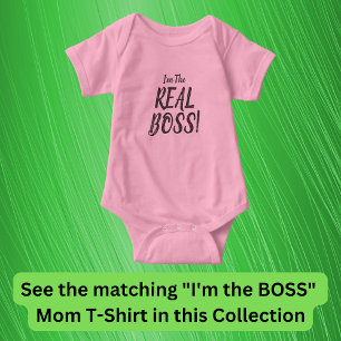 I'm The REAL BOSS! Matching Mom Baby, T-Shirt Baby Bodysuit