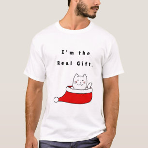 I'm the Real Gift. T-Shirt