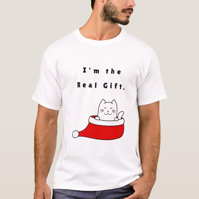 I'm the Real Gift. T-Shirt (Front)