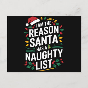 I'm The Reason Santa Has A Naughty List Funny Xmas Postcard