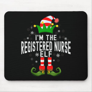 I'm The Registered Nurse Elf Christmas Family Pjs  Mouse Pad