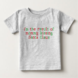I'm the result Santa 5 Baby T-Shirt