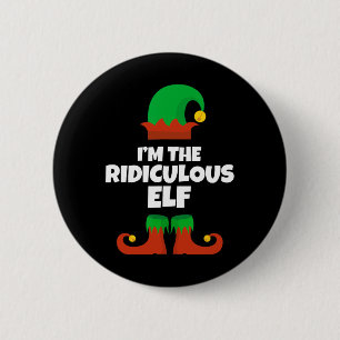 I'm The Ridiculous Elf Family Pajama Christmas Fun 2 Inch Round Button