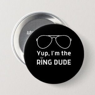 Im the ring dude funny wedding ring kids 3 inch round button
