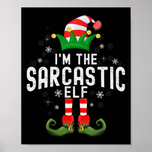 I'm The Sarcastic Elf Christmas Family Pjs Costume Poster