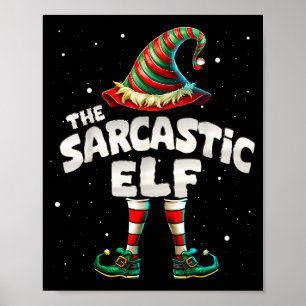 I'm The Sarcastic Elf Family Matching Group Christ Poster