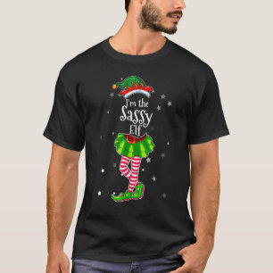 I'm The Sassy Elf Matching Christmas Costume T-Shirt