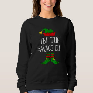 IM THE SAVAGE ELF Matching Family Group Christmas Sweatshirt