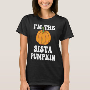 I'm The Sista Pumpkin Matching Family Halloween T-Shirt
