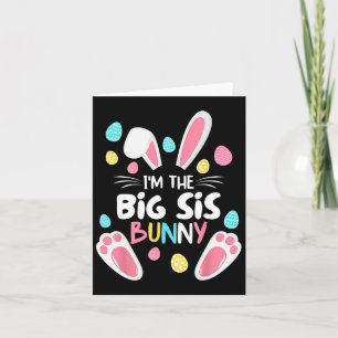 I'm The Sister Bunny Big Sis Matching Family Easte Card