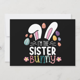 I'm The Sister Bunny Easter Family Matching Invitation