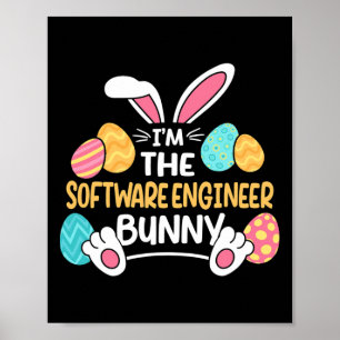 Im The Software Engineer Bunny Developer Easter  Poster