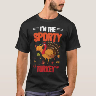 I'm the Sporty Turkey Happy Thanksgiving 2024 Autu T-Shirt
