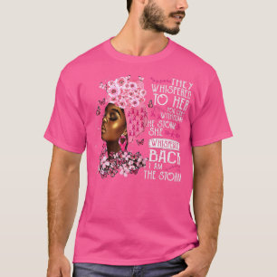 I'm The Storm Black Women Breast Cancer Warrior Pi T-Shirt