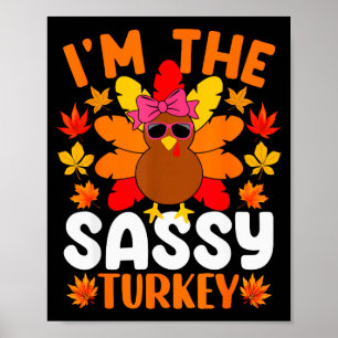 I'm The Sy Turkey Shirt Funny Turkey Thanksgiving Poster