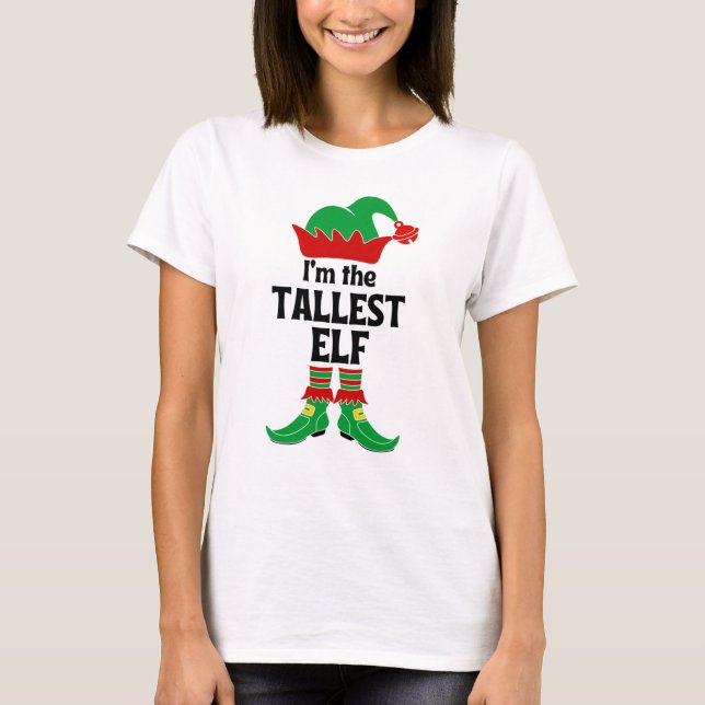 I'm The Tallest Elf T-Shirt (Front)