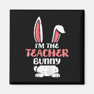 Im The Teacher Bunny Easter Egg Hunting Spring Wom Magnet