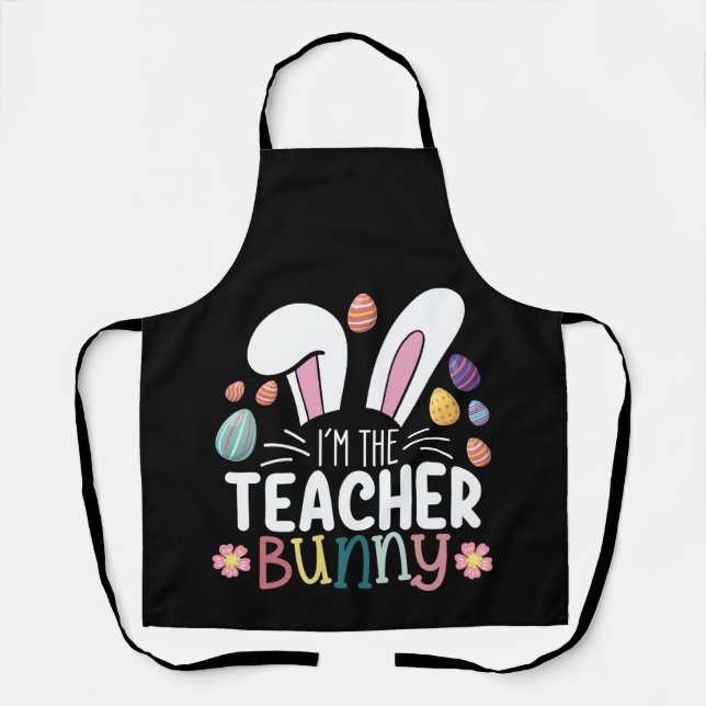 I'm The Teacher Bunny Easter Matching Apron (Front)