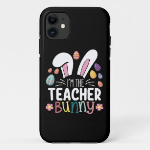 I'm The Teacher Bunny Easter Matching iPhone 11 Case